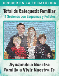 [Helping Our Family Whole Family Catechesis] Total de Catequesis Familiar - Ayudando a Nuestra Familia a Vivir Nuestra Fe (eResource): 11 Sesiones con Esquemas y Folletos
