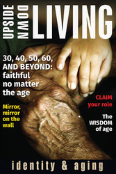 [Upside-Down Living series] Identity and Aging: A Bible Study Series
