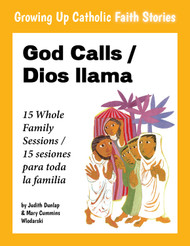 [Growing Up Catholic Faith Stories] God Calls (Booklet): Booklets for 15 Whole Family Sessions