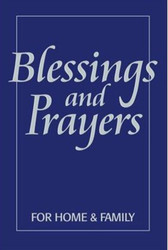 Blessings and Prayers: for Home and Family