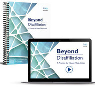 Beyond Disaffiliation (Print Guidebook + Digital video): A Process for Hope-Filled Action 