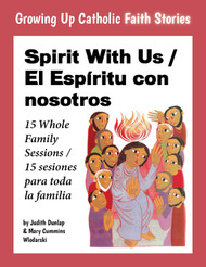 [Growing Up Catholic Faith Stories] Spirit With Us (eResource): 15 Whole Family Sessions