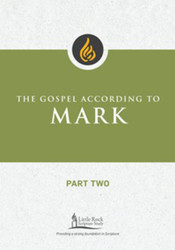 [Little Rock Scripture Study] The Gospel According to Mark: Part Two