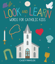 Look and Learn (Handcover): Words for Catholic Kids