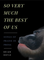 So Very Much the Best of Us: Songs of Praise in Prose