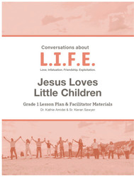 [Conversations about L.I.F.E.] Conversations about L.I.F.E. (eResource): Grade 1 - Jesus Loves Little Children
