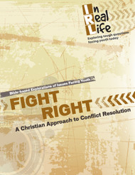 [In Real Life eResources] Fight Right (eResource): A Christian Approach to Conflict Resolution