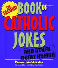 [Books of Catholic Jokes series] The Second Book of Catholic Jokes --and other Godly Humor