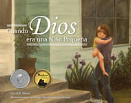 Cuando Dios era una Niña Pequeña: When God Was a Little Girl in Spanish