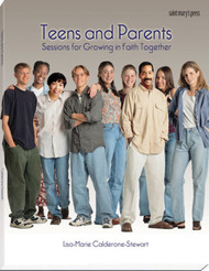 Teens and Parents: Sessions for Growing in Faith Together