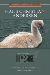 [Literary Portals to Prayer series] Hans Christian Andersen: Illuminated by The Message
