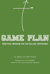 Game Plan: Practical Wisdom for the College Experience