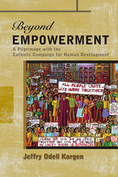Beyond Empowerment: A Pilgrimage with the Catholic Campaign for Human Development