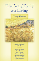 The Art of Dying and Living: Lessons from Saints of Our Time