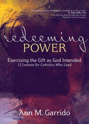 Redeeming Power (PaperbackCarrie Meyer McGrathSystem Director for Formation, Commonspirit Health): Exercising the Gift as God Intended