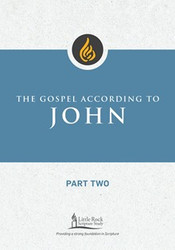 [Little Rock Scripture Study] The Gospel According to John, Part Two