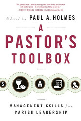 A Pastor's Toolbox: Management Skills for Parish Leadership