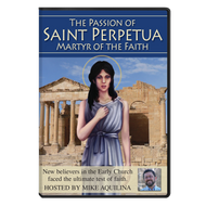 Catholic Heroes of the Faith - The Passion of Saint Perpetua (Documentary) (DVD)